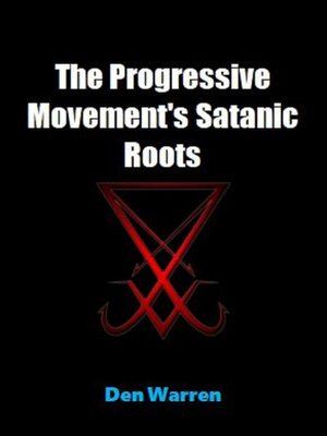 cover image of The Progressive Movement's Satanic Roots